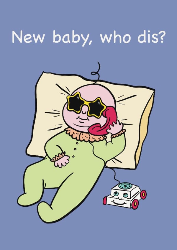 Funny New Baby Card - New Baby, Who Dis? created by Stiffnees
