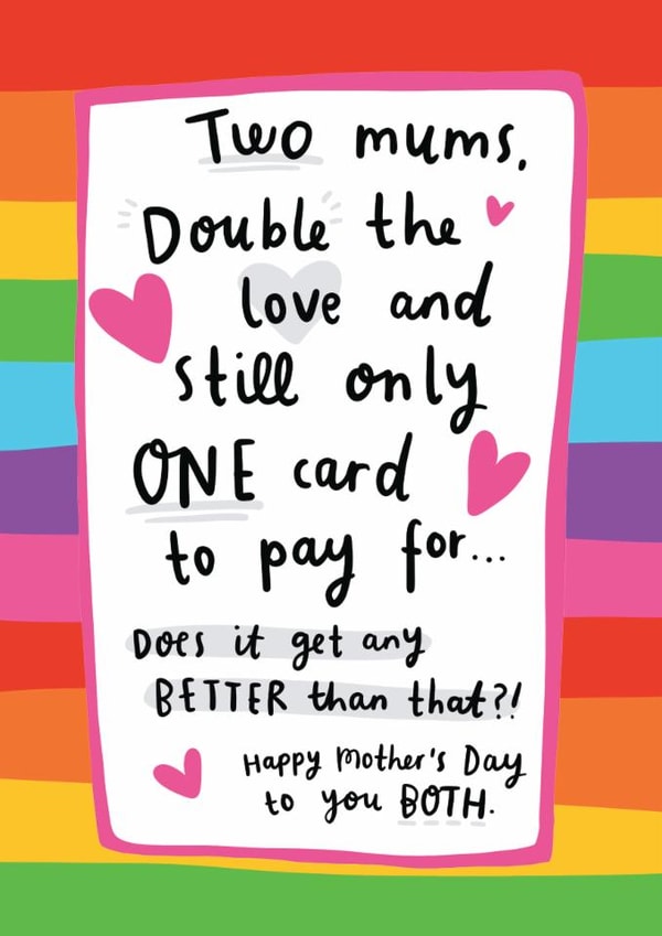 Funny Mother's Day Card - Two Mums, One Card To Pay For - LGBTQ+ created by Arrow Gift Co