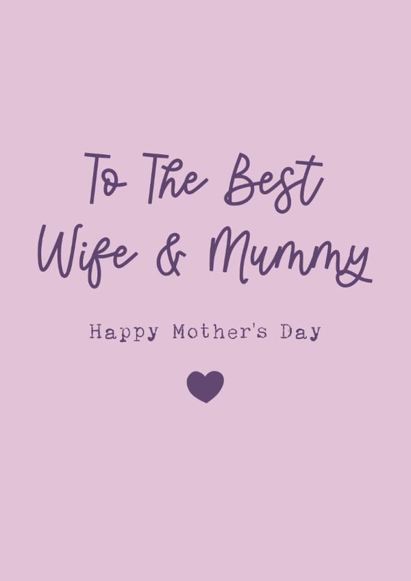 Classic Mother's Day Card - The Best Wife And Mummy created by Cake For Breakfast