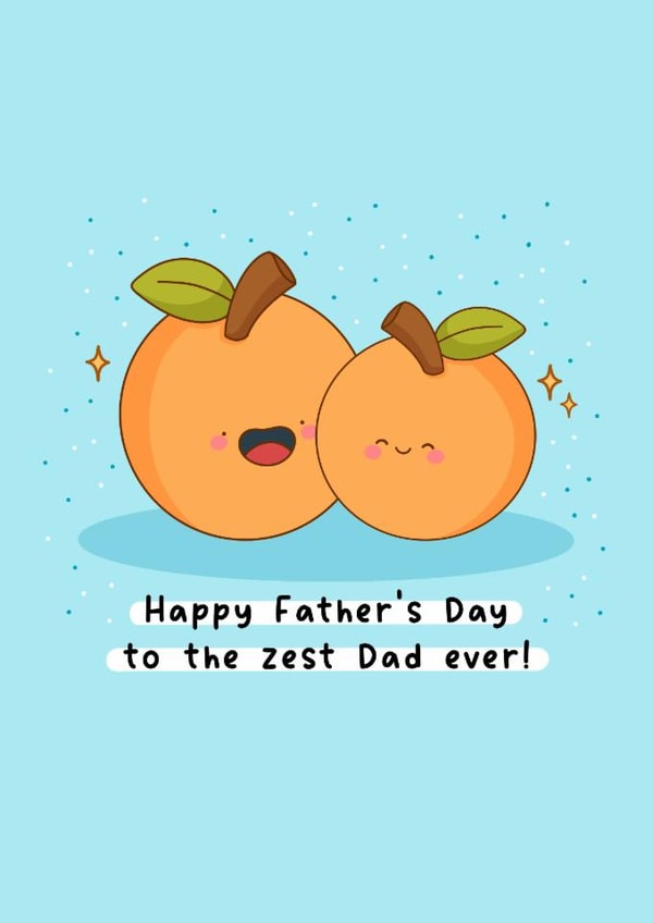 Cute Father’s Day Card - Zest Dad - Orange Pun created by Rosalie Perl