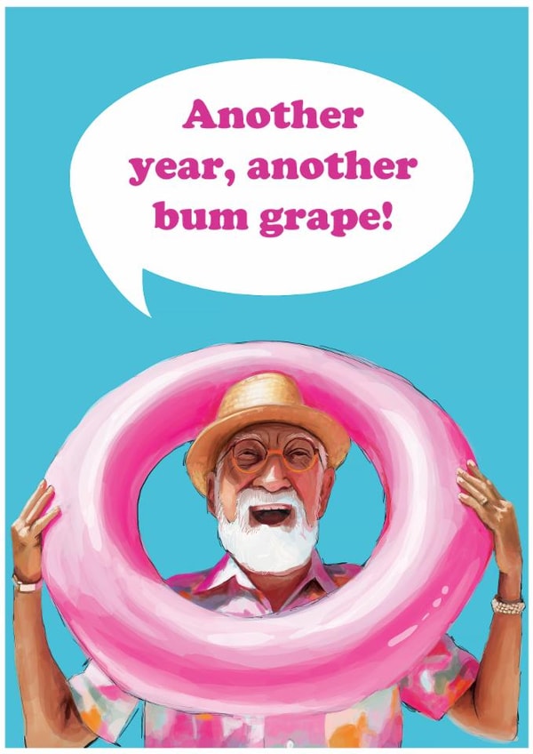 Funny getting old birthday card another year another bum grape haemorrhoids created by BitHarsh
