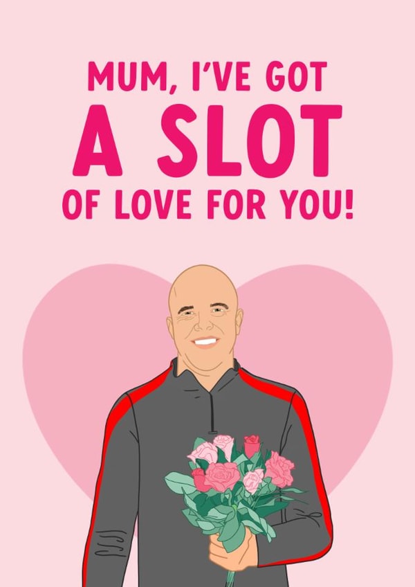 Punny Mother's Day Card - Arne Slot - Mum, I've Got A Slot Of Love For You! created by The Cake Thief