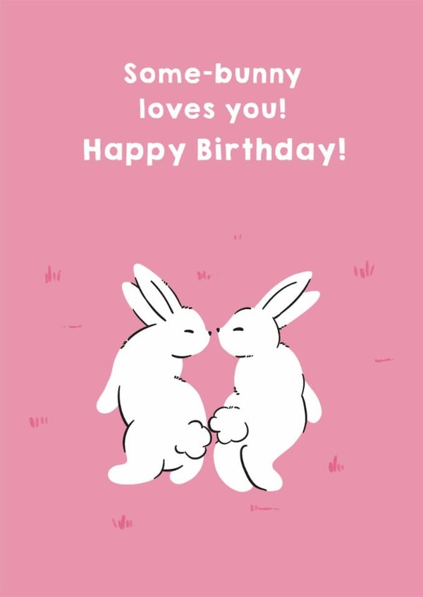 Cute Birthday Card - Some-Bunny Loves You - Rabbits created by Zove Ahh