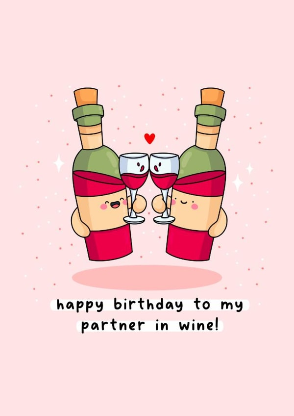 Cute Birthday Card - Wine - Partner In Wine created by Rosalie Perl