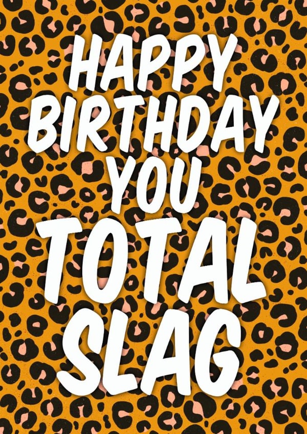 Funny Birthday Card - Total Slag - Kat Slater created by Violet and Alfie