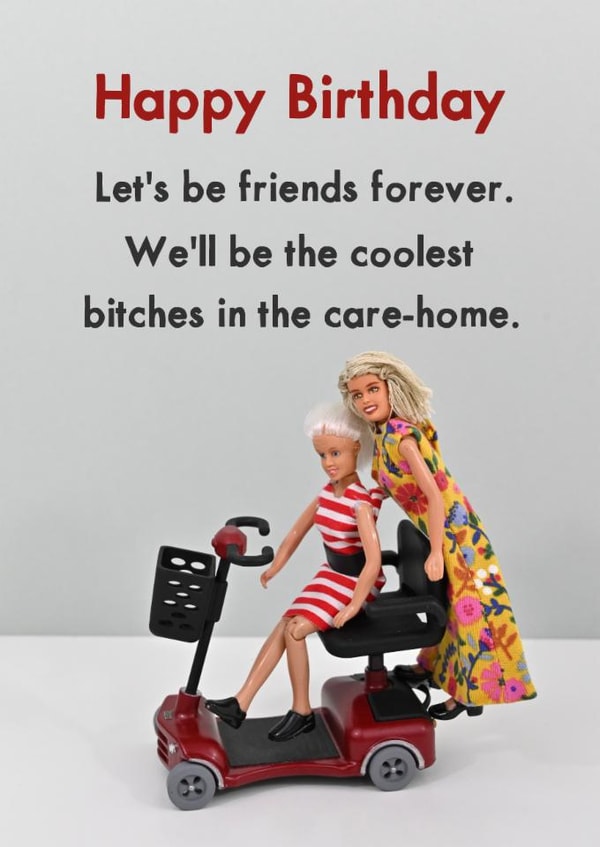 Funny Birthday Card - For Friend - Coolest Bitches In The Care-Home created by Bold & Bright Cards
