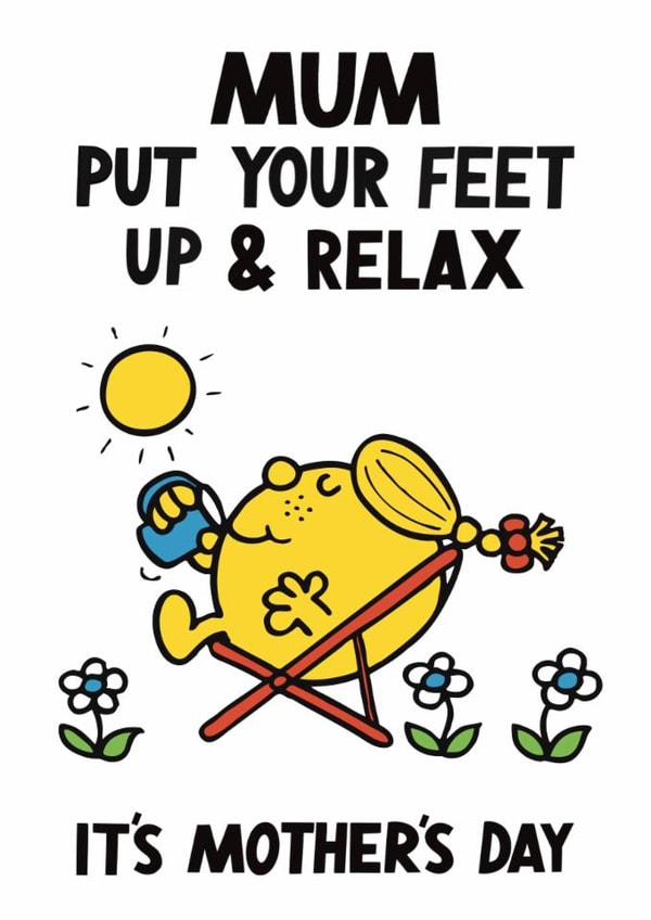 Cute Mother's Day Card - Little Miss Sunshine - Put Your Feet Up & Relax created by Mr. Men
