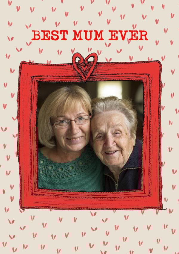 Fun Mother's Day Card - Best Mum Ever - Photo Frame created by Poet and Painter