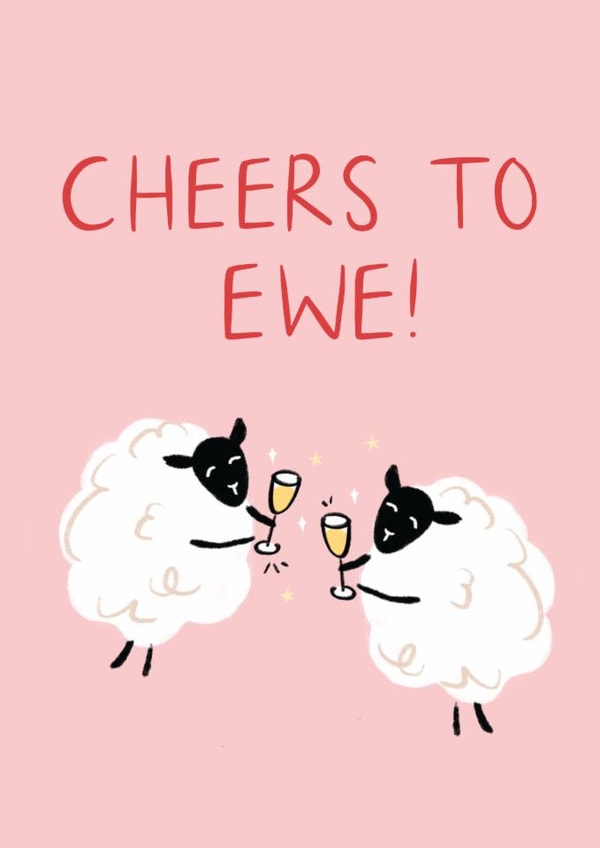 Cute Congratulations Card - Cheers To Ewe created by Wayward Dog