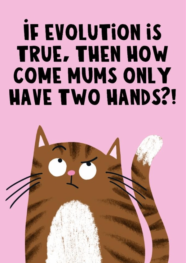 Cute Mother's Day Card - Evolution Is True - Cat created by Lucy Maggie Designs