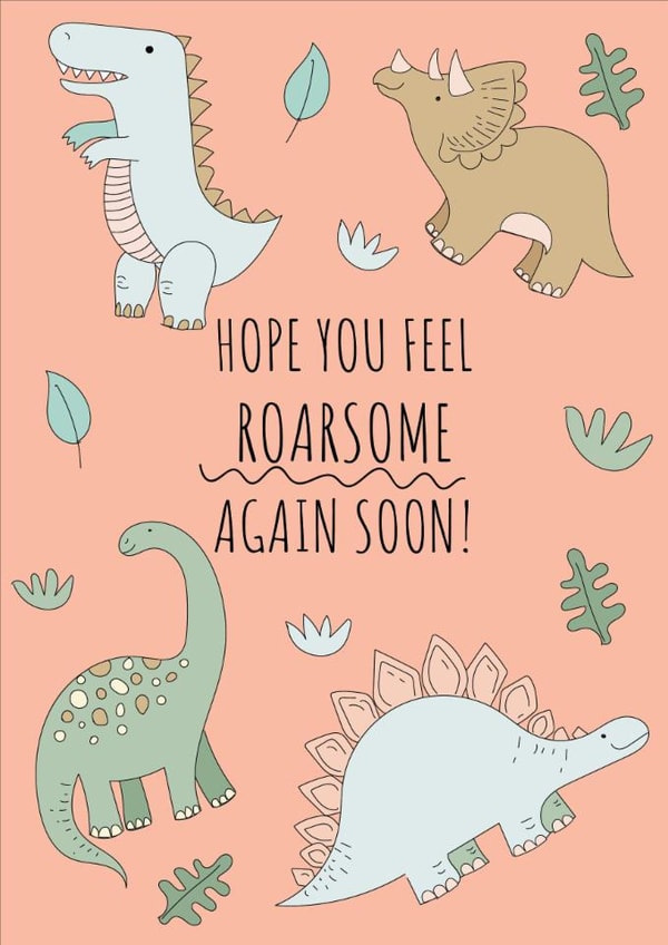 Cute Get Well Card - Roarsome - Dinosaur Pun created by @Laura Lonsdale Designs