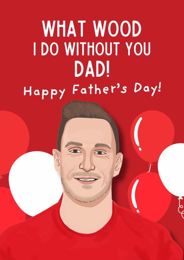 Punny Father's Day Card - Chris Wood - What Wood I Do Without You Dad! created by Original Fox Cards