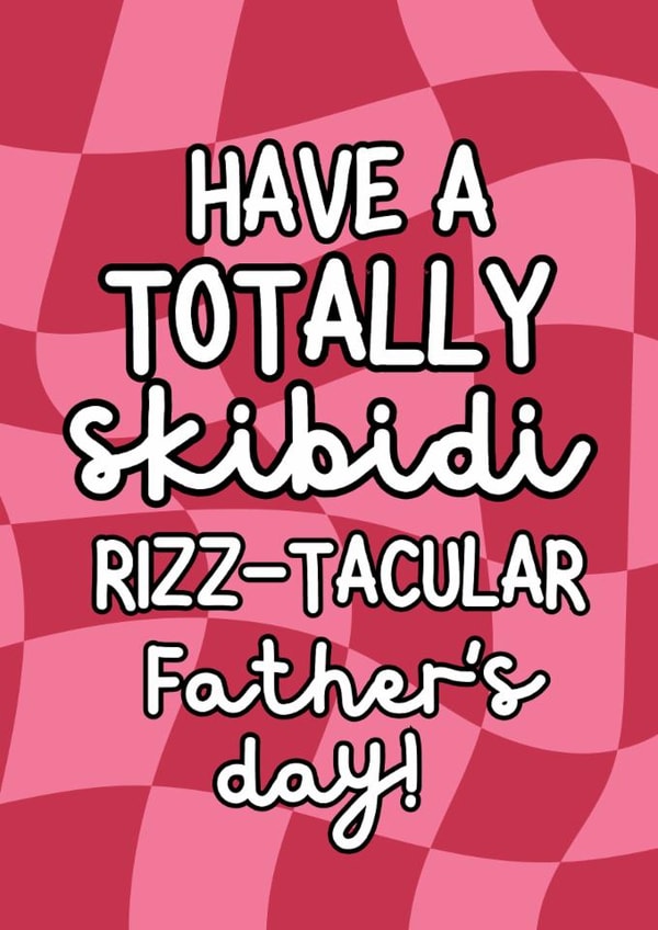 Fun Father's Day Card - Skibidi Rizz - Rizz-Tacular created by Original Fox Cards