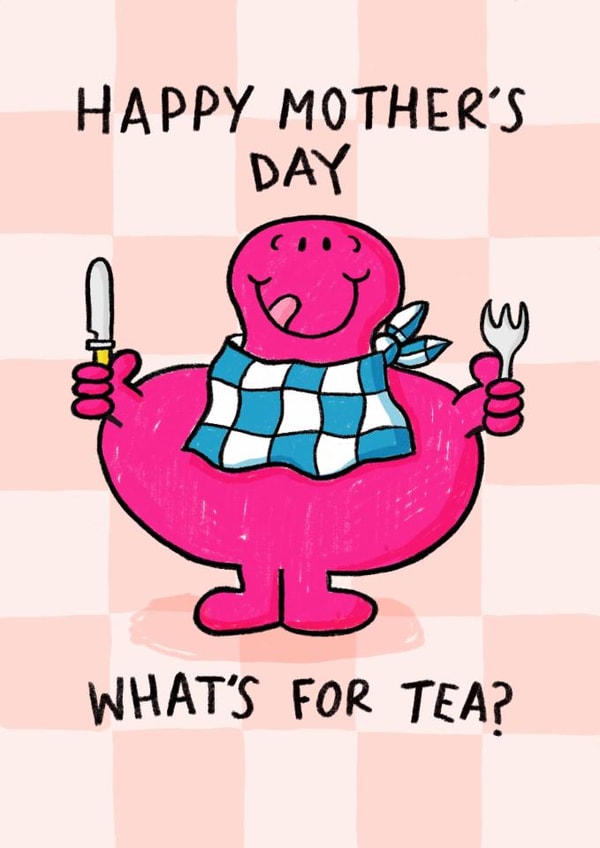 Cute Mother’s Day Card - Mr. Greedy - What's For Tea? created by Mr. Men