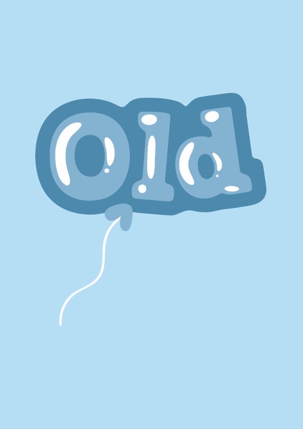 Funny Birthday Card for Friend or Loved One - 'Old' Balloon created by @thats.canny