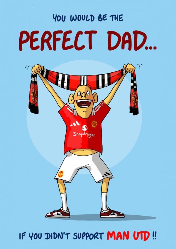 Funny Birthday/Father's Day Card - Perfect Dad - Man Utd created by Bryony Jackson Walters