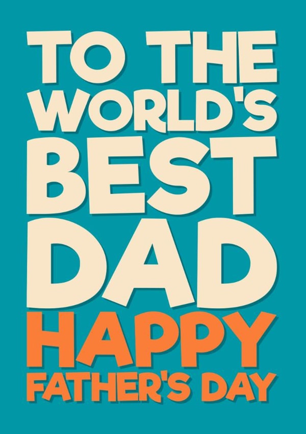 Classic Father's Day Card - World's Best Dad created by Blind Faith