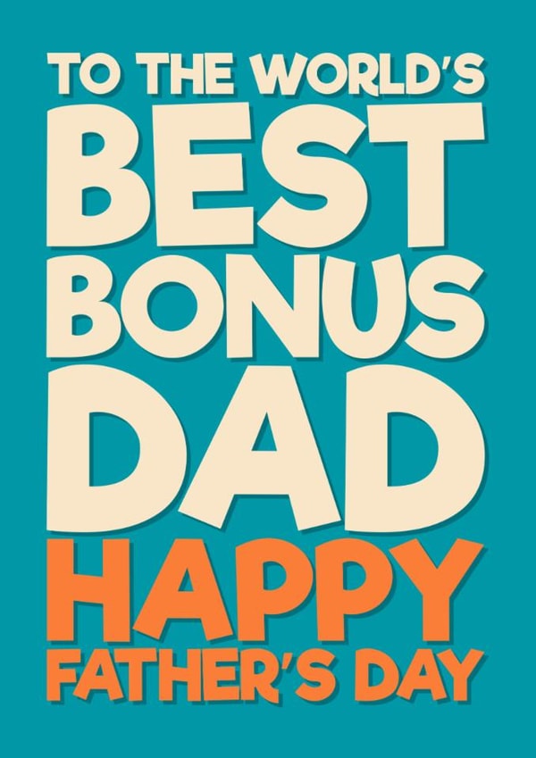 Classic Father's Day - Step Dad - World's Best Bonus Dad created by Blind Faith