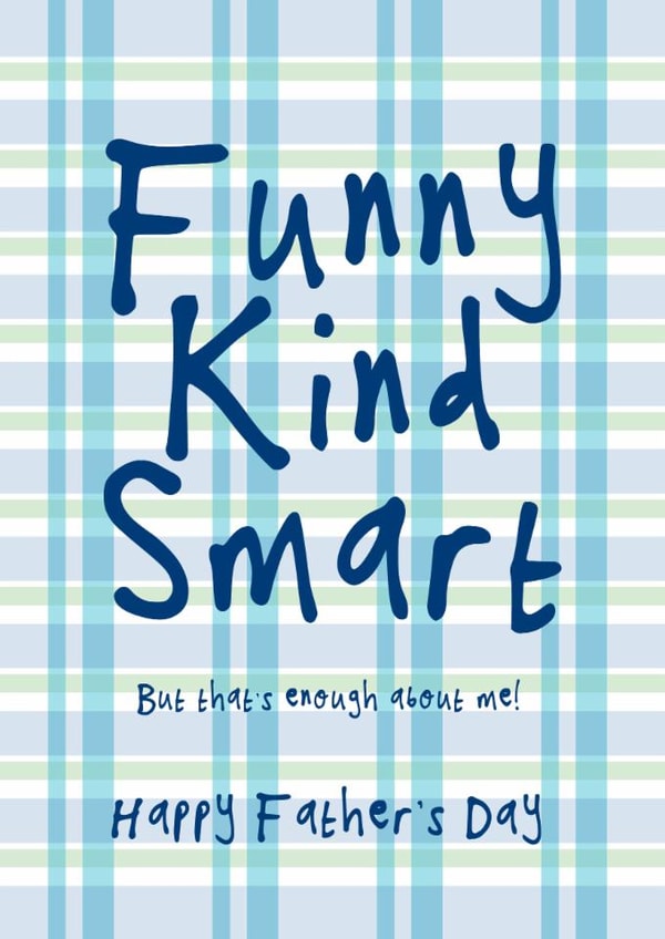 Fun Father's Day Card - Funny Smart Kind Enough About Me - Checked Tartan Design created by Bow & Bell