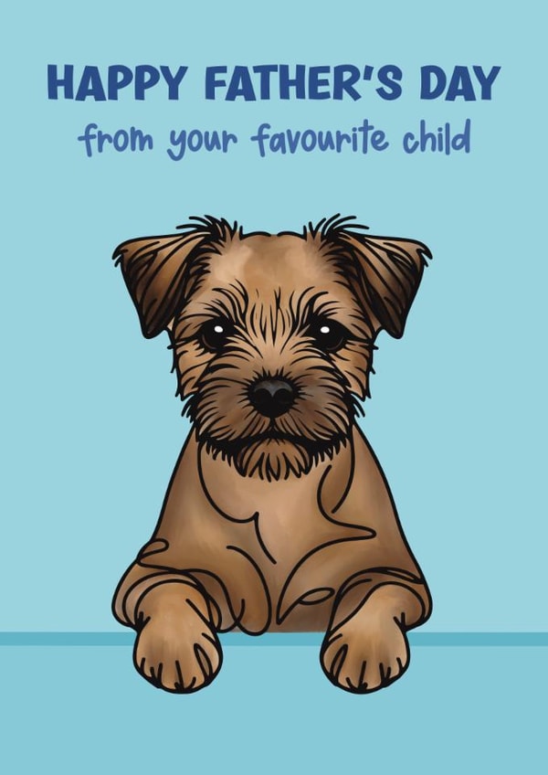 Border Terrier Father’s Day Card - Favourite Child created by Choo Choo