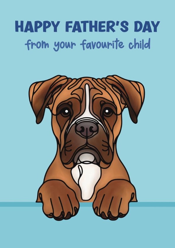 Boxer Father’s Day Card - Boxer Dog - Favourite Child created by Choo Choo 