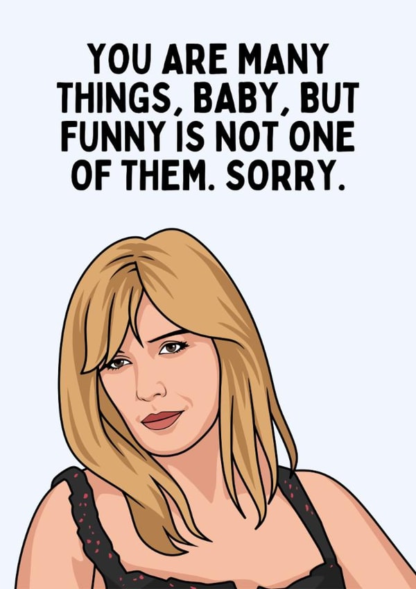 Funny Anniversary/Birthday Card - Beth Dutton - Funny Is Not One Of Them created by Sundiva Designs