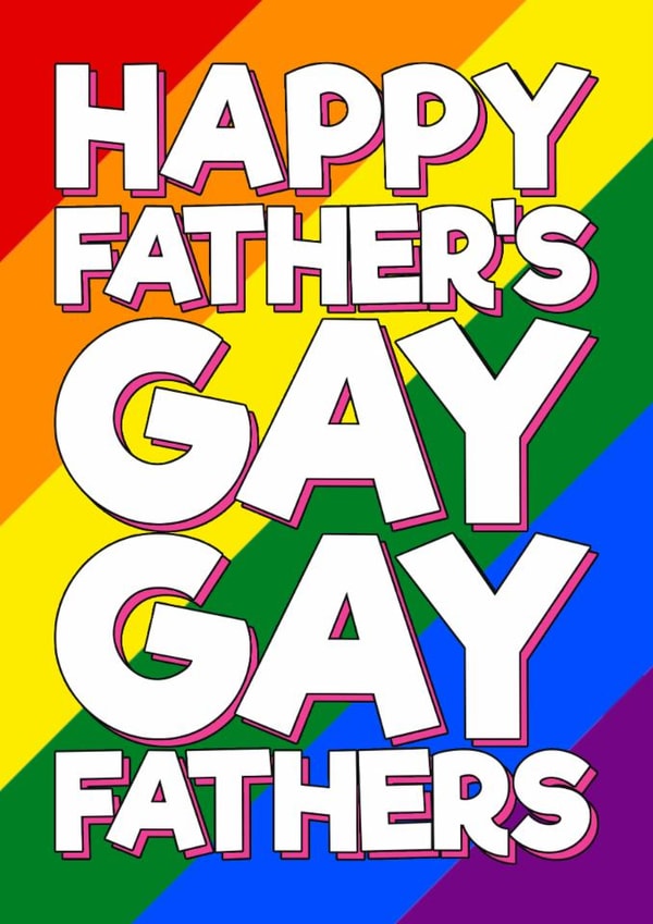 Fun Father's Day Card - For Dads - Father's Gay Gay created by Blind Faith