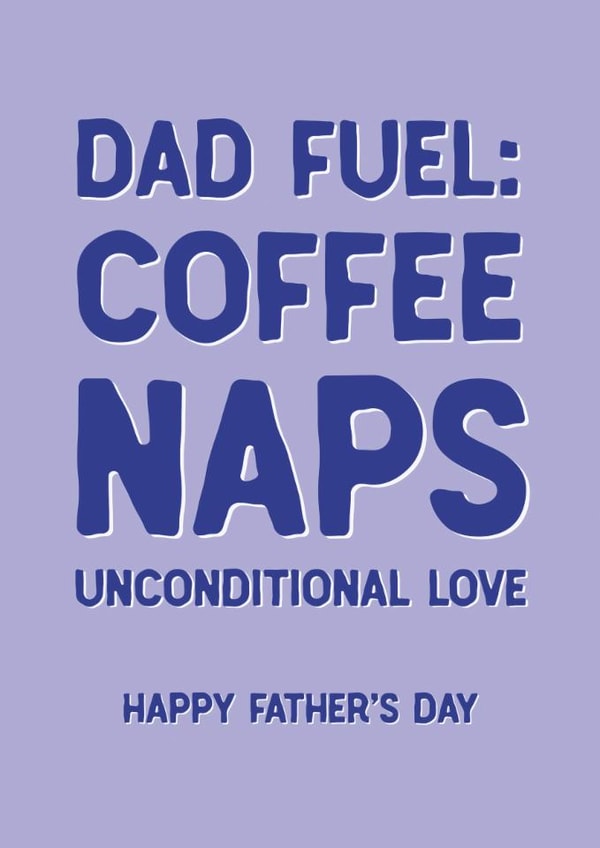 Fun Father's Day Card - Dad Fuel - Unconditional Love created by Sweetlove Press