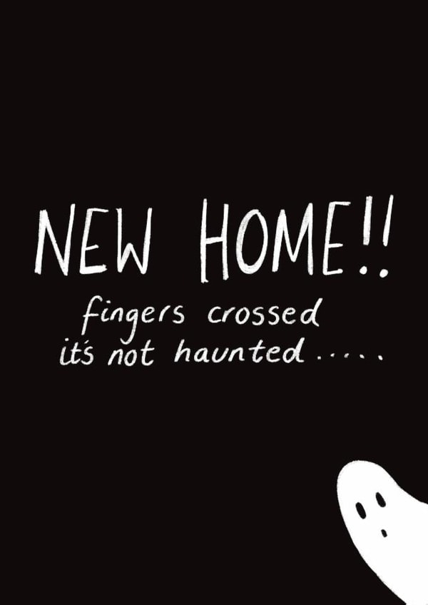 Cute New Home Card - Ghost - Fingers Crossed It's Not Haunted created by Effy Ellen Art