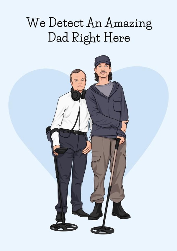 Funny Father's Day Card - Detectorists - Amazing Dad created by Sundiva Designs