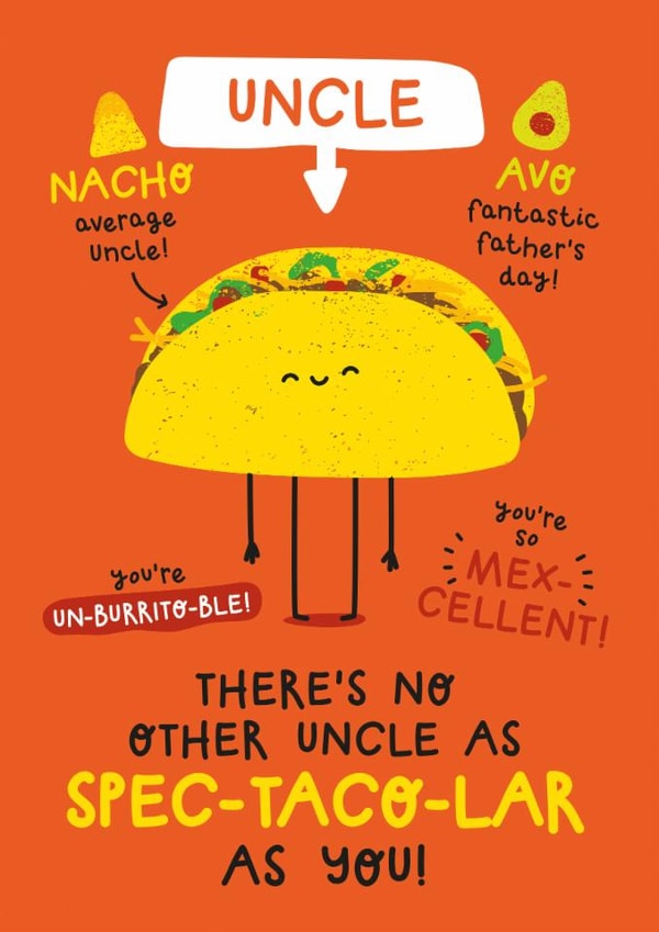 Cute Father's Day Card - For Uncle - Taco created by Twisted Haggis