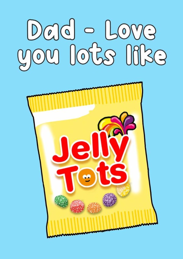 Cute Father's Day Card - Jelly Tots created by Of Life & Lemons Ltd.