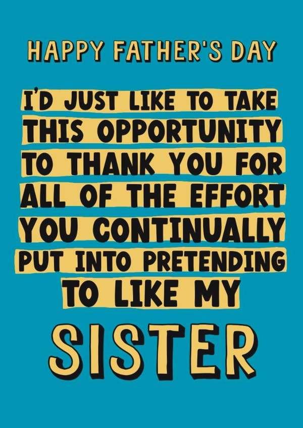 Funny sibling rivalry - Father’s Day card - sister created by Giddy Kipper