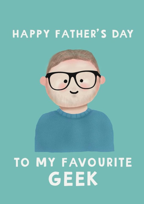 Cute Father's Day Card - My Favourite Geek created by Giddy Kipper