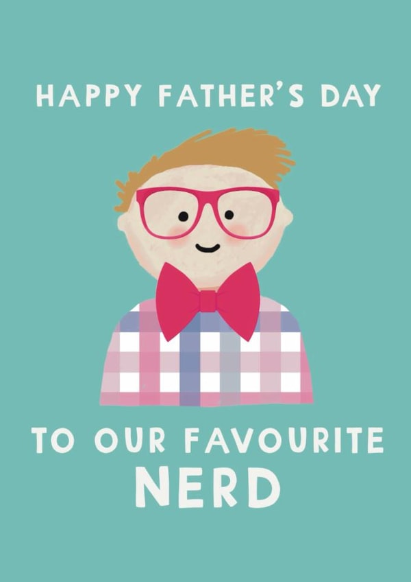 Cute Father's Day Card - Our Favourite Nerd created by Giddy Kipper