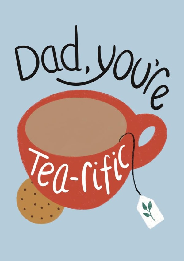 Cute Father’s Day Card - Cup of Tea - Dad, You’re Tea-rific created by Emmy James Studio