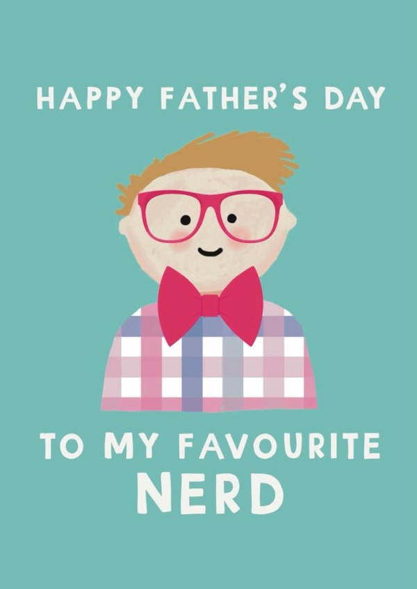 Cute Father's Day Card - My Favourite Nerd created by Giddy Kipper