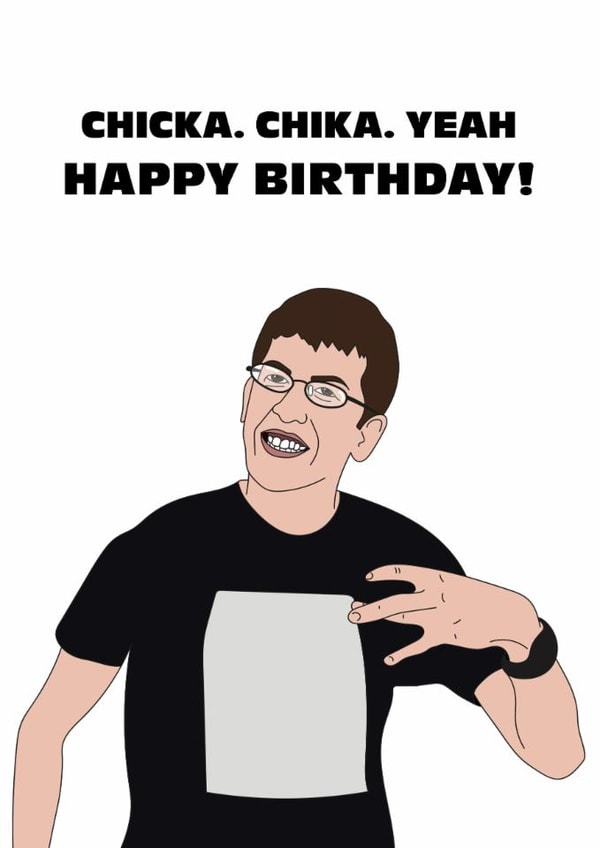 Funny Birthday Card - McLovin - Chika Chika Yeah created by Nicely Said Co.