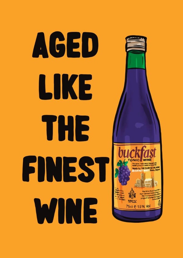 Funny Birthday Card - Buckfast - Themed Scottish Tonic Wine created by ZB CREATIVE