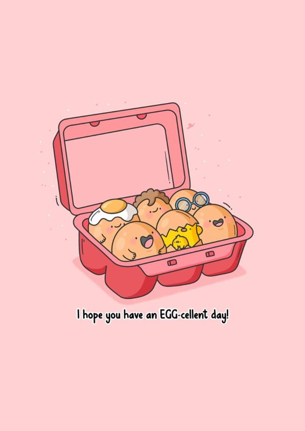 Funny Cute Egg Pun Card - Have an Egg-cellent Day created by Toastedink