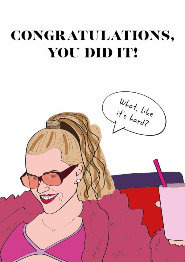Fun Congratulations/New Job Card - What, Like It's Hard? - Elle Woods created by Nicely Said Co.