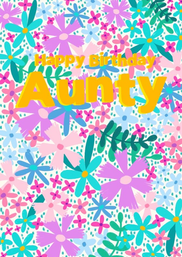 Pretty floral birthday card for Aunty - happy birthday | thortful