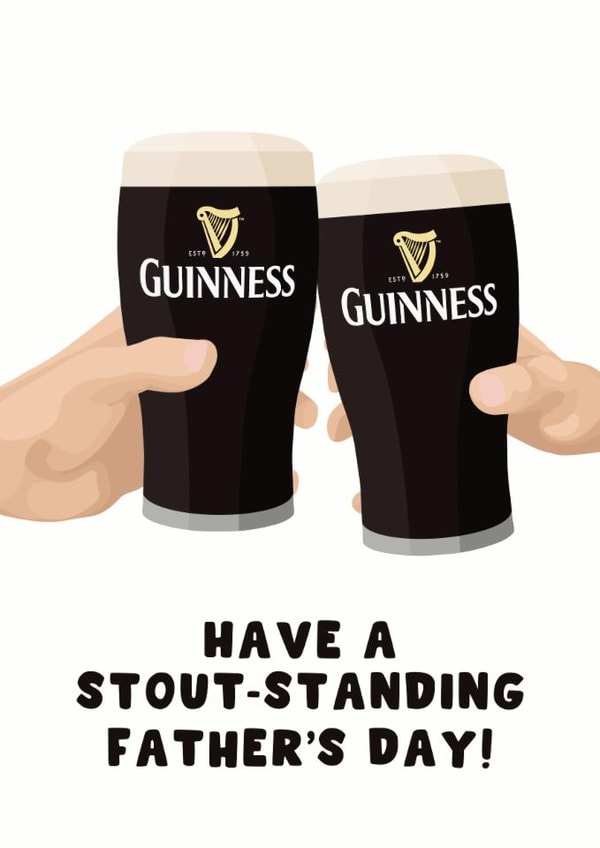 Punny Father's Day Card - Have A Stout-Standing Father's Day - Guinness created by Pink Peach Cards