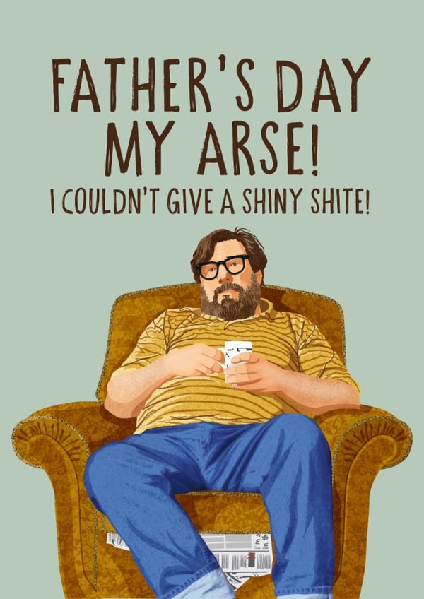 Funny Father's Day Card - Jim Royle - The Royle Family created by Atwood & Atwood