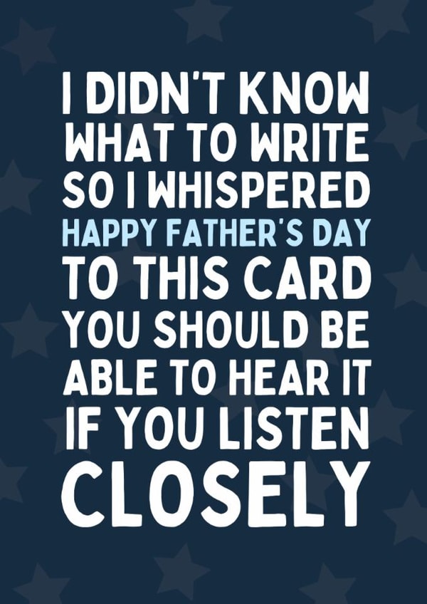 Funny Father's Day Card - I Whispered To This Card created by Sundiva Designs