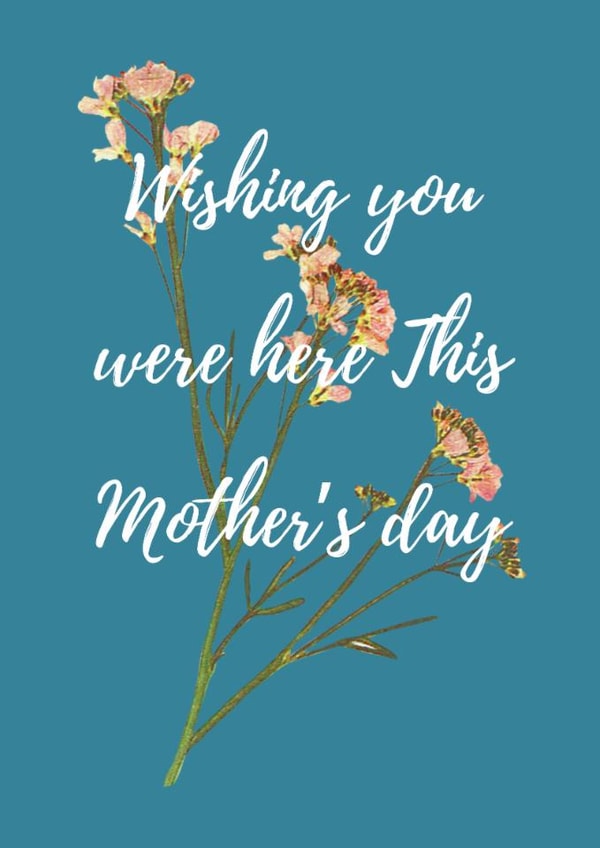 Wishing you were here this Mother's day created by Emily Wade