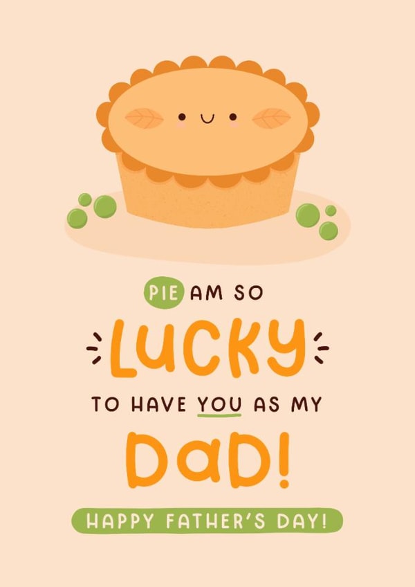 Cute Father's Day Card - Pie Am So Lucky created by Joanne Hawker