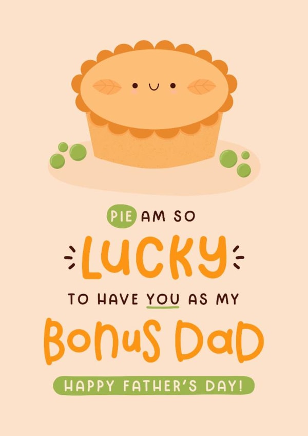 Cute Father's Day Card - Step Dad - Pie Am So Lucky created by Joanne Hawker