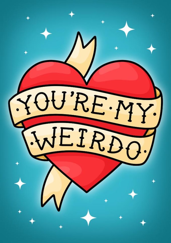 Cute Anniversary Card - You're My Weirdo - Tattoo Heart created by Wafflemamaart