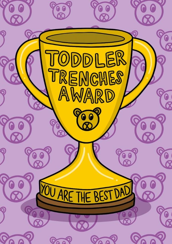 Funny Father’s Day Card - Toddler Trenches Award created by TeePee Creations